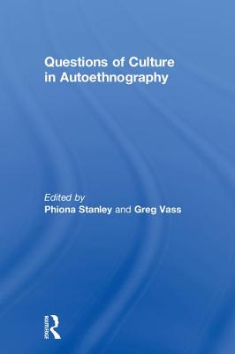 Questions of Culture in Autoethnography