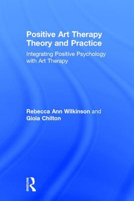 Positive Art Therapy Theory and Practice