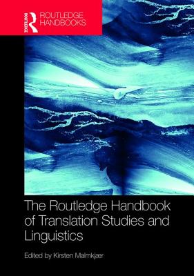 The Routledge Handbook of Translation Studies and Linguistics