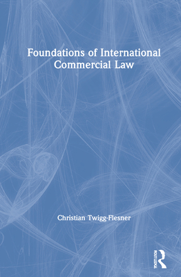 Foundations of International Commercial Law