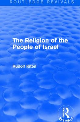 The Religion of the People of Israel (Routledge Revivals)