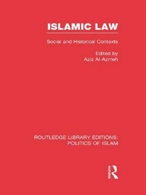 Islamic Law (RLE Politics of Islam)