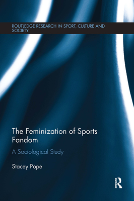 The Feminization of Sports Fandom