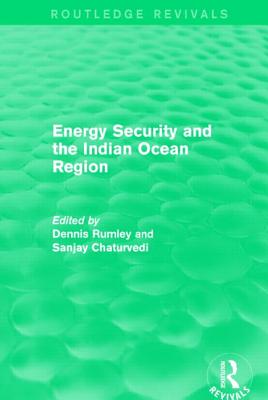 Energy Security and the Indian Ocean Region