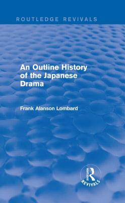 An Outline History of the Japanese Drama