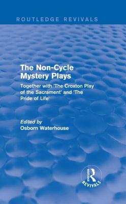 The Non-Cycle Mystery Plays (Routledge Revivals)