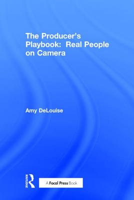 The Producer's Playbook: Real People on Camera