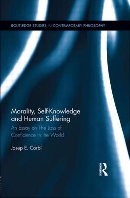 Morality, Self Knowledge and Human Suffering