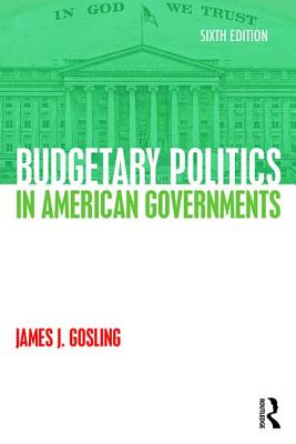 Budgetary Politics in American Governments