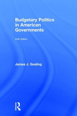 Budgetary Politics in American Governments