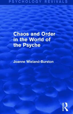 Chaos and Order in the World of the Psyche