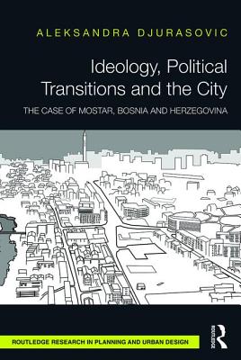 Ideology, Political Transitions and the City