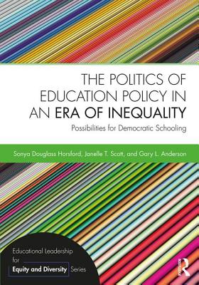 The Politics of Education Policy in an Era of Inequality