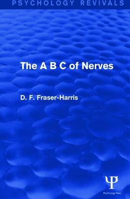 The A B C of Nerves (Psychology Revivals)