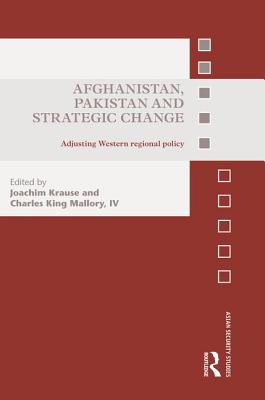 Afghanistan, Pakistan and Strategic Change