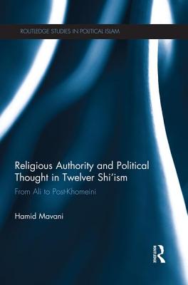 Religious Authority and Political Thought in Twelver Shi'ism