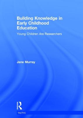 Building Knowledge in Early Childhood Education