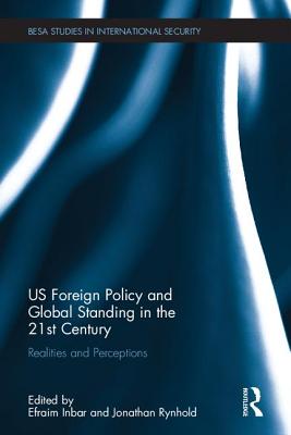 US Foreign Policy and Global Standing in the 21st Century