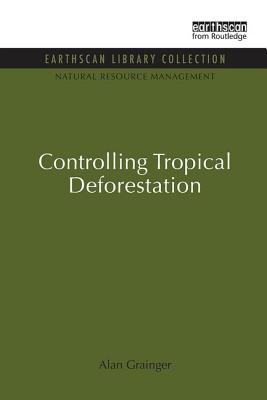 Controlling Tropical Deforestation