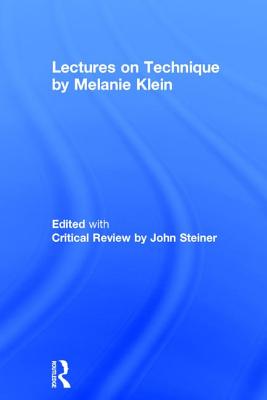 Lectures on Technique by Melanie Klein