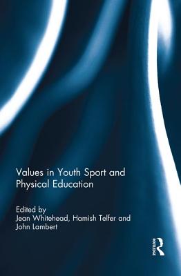 Values in Youth Sport and Physical Education