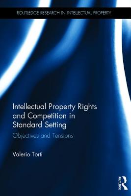 Intellectual Property Rights and Competition in Standard Setting