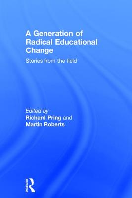 A Generation of Radical Educational Change