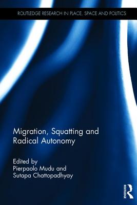 Migration, Squatting and Radical Autonomy