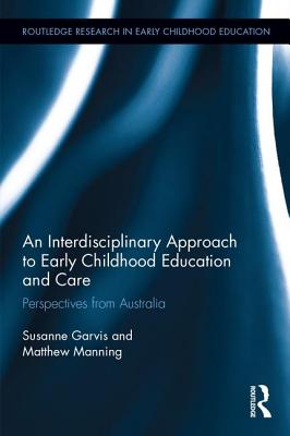 An Interdisciplinary Approach to Early Childhood Education and Care