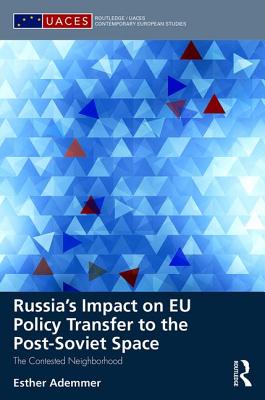 Russia's Impact on EU Policy Transfer to the Post-Soviet Space