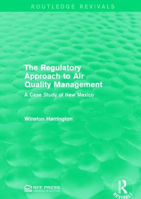 The Regulatory Approach to Air Quality Management