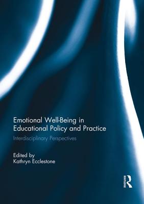 Emotional Well-Being in Educational Policy and Practice