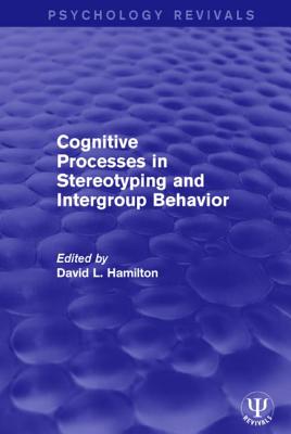 Cognitive Processes in Stereotyping and Intergroup Behavior