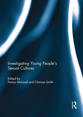 Investigating Young People's Sexual Cultures