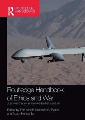 Routledge Handbook of Ethics and War