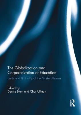 The Globalization and Corporatization of Education