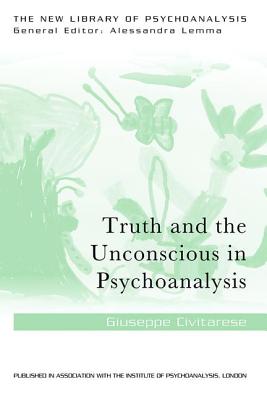 Truth and the Unconscious in Psychoanalysis