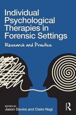 Individual Psychological Therapies in Forensic Settings