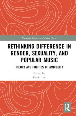 Rethinking Difference in Gender, Sexuality, and Popular Music