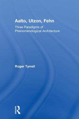 Aalto, Utzon, Fehn