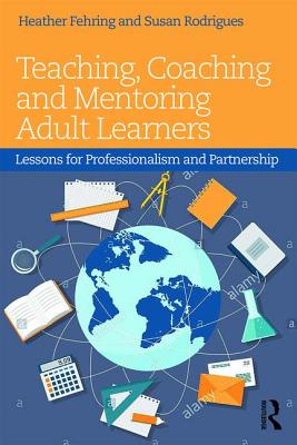 Teaching, Coaching and Mentoring Adult Learners