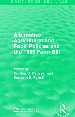 Alternative Agricultural and Food Policies and the 1985 Farm Bill