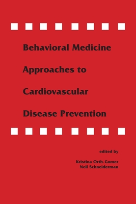 Behavioral Medicine Approaches to Cardiovascular Disease Prevention