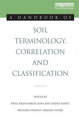 A Handbook of Soil Terminology, Correlation and Classification