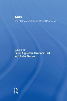 AIDS: Social Representations And Social Practices