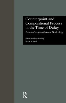 Counterpoint and Compositional Process in the Time of Dufay