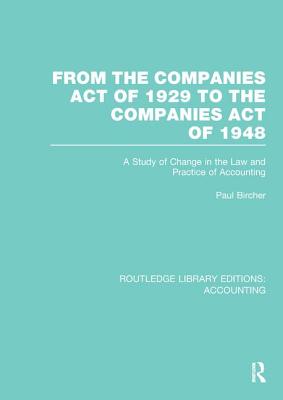 From the Companies Act of 1929 to the Companies Act of 1948 (RLE: Accounting)