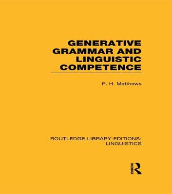 Generative Grammar and Linguistic Competence (RLE Linguistics B: Grammar)