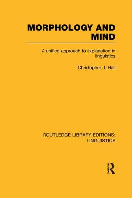 Morphology and Mind (RLE Linguistics C: Applied Linguistics)