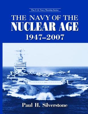 The Navy of the Nuclear Age 1947?2007